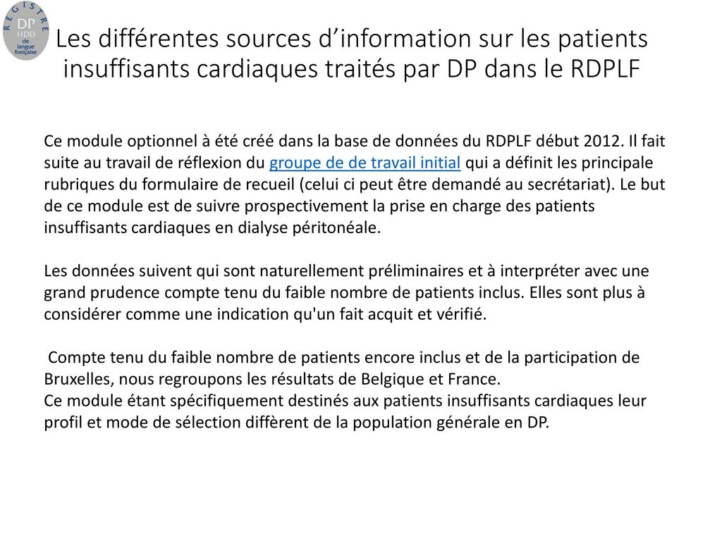 Les différentes sources d’information sur les patients insuffisants cardiaques traités par DP dans le RDPLF