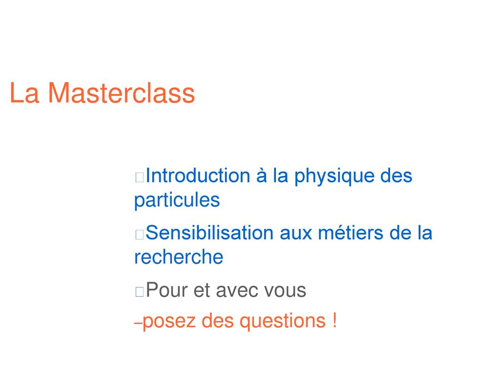 La Masterclass Introduction à la physique des particules