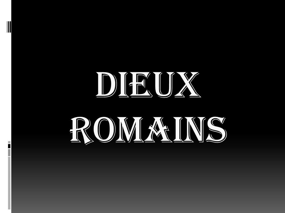 DIEUX ROMAINS