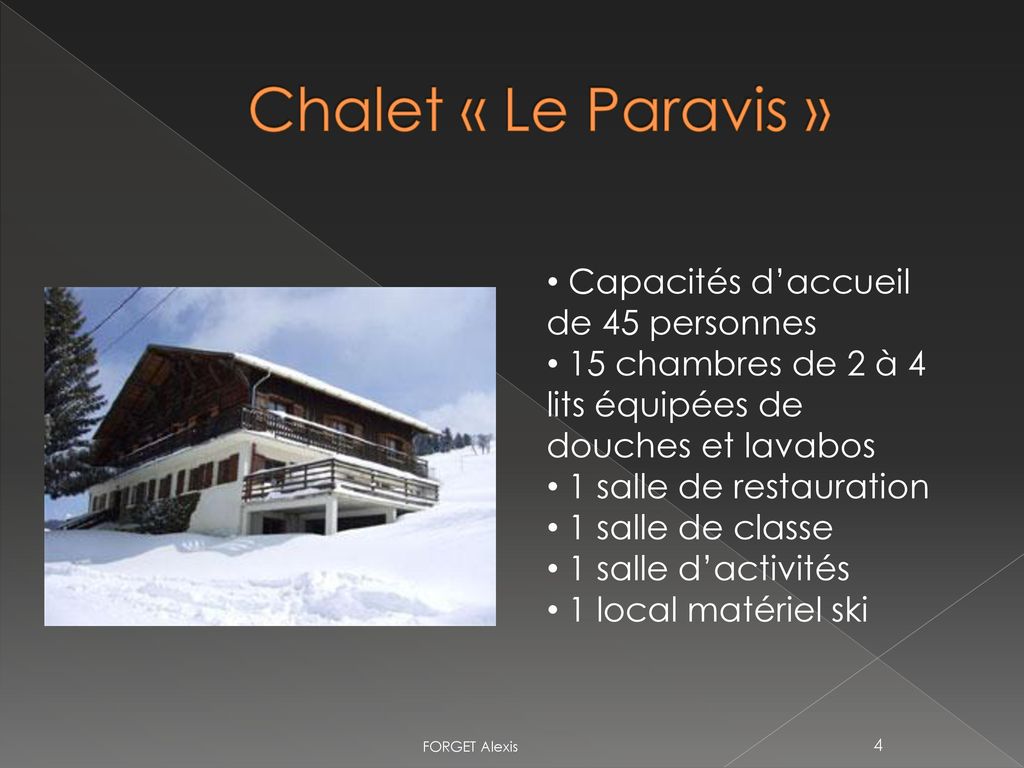 Chalet « Le Paravis » Capacités d’accueil de 45 personnes