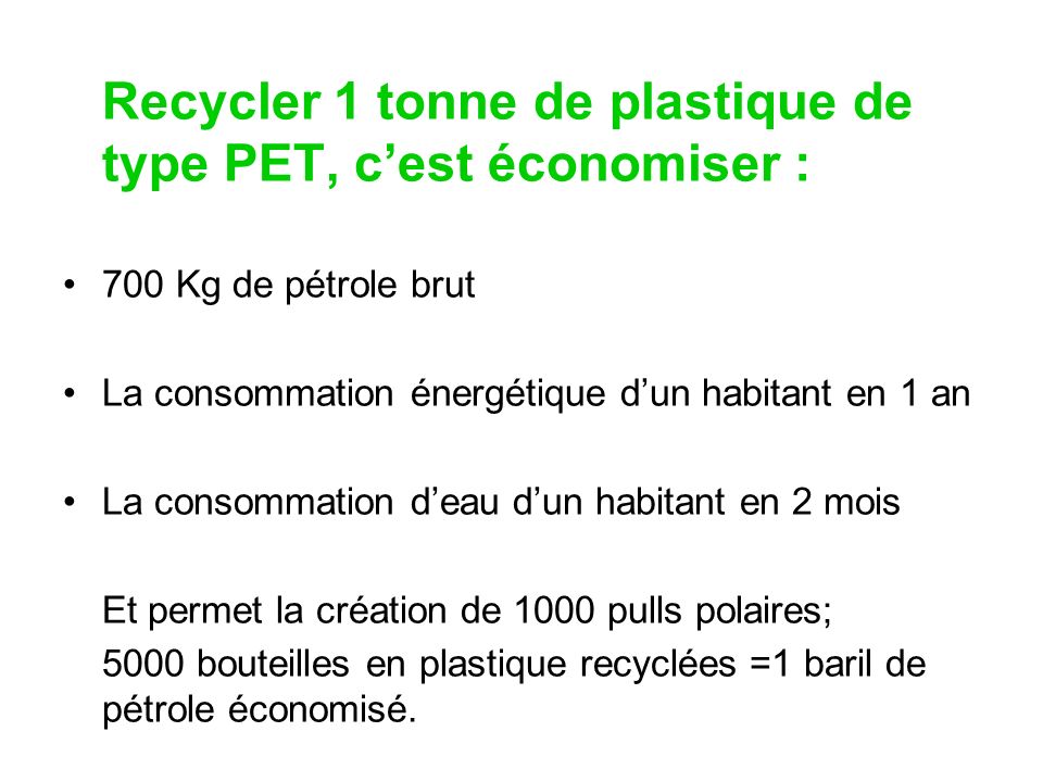 Recycler 1 tonne de plastique de type PET, c’est économiser :
