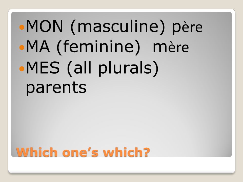 MES (all plurals) parents