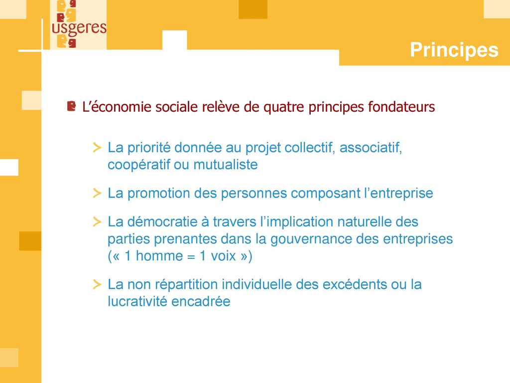 Principes L’économie sociale relève de quatre principes fondateurs