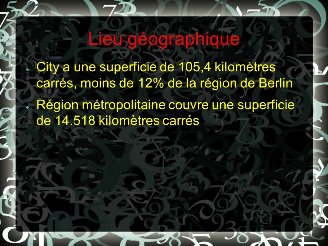Lieu géographique City a une superficie de 105,4 kilomètres carrés, moins de 12% de la région de Berlin.