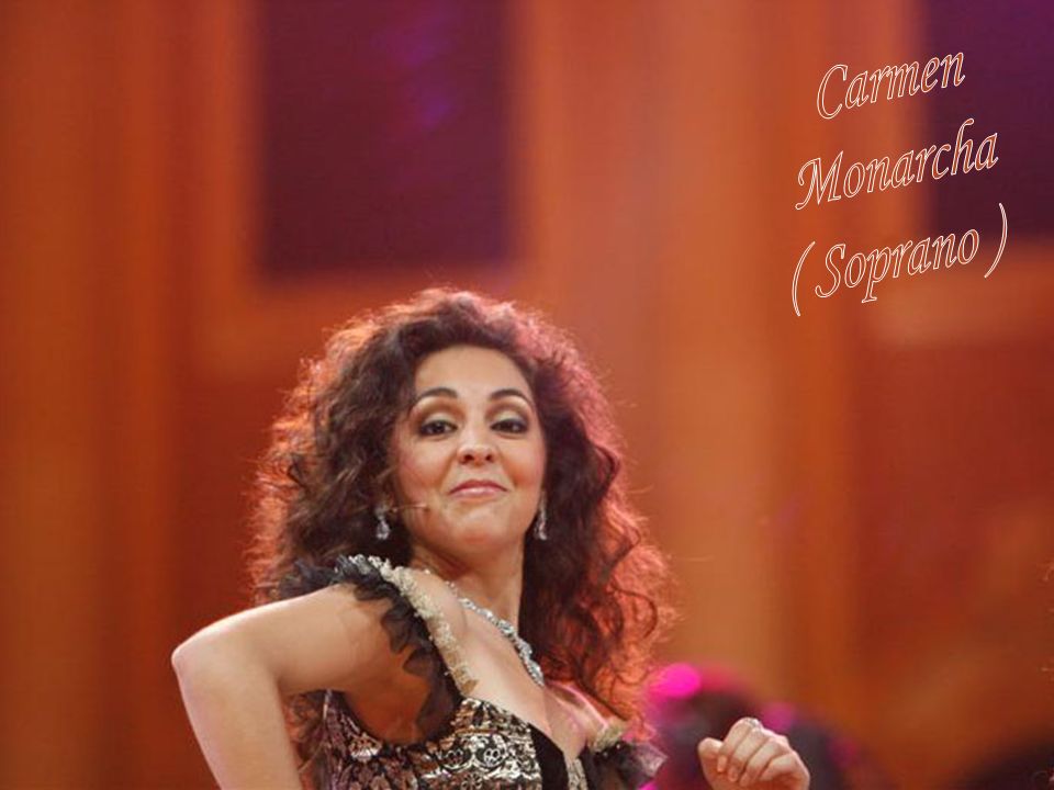 Carmen Monarcha ( Soprano )