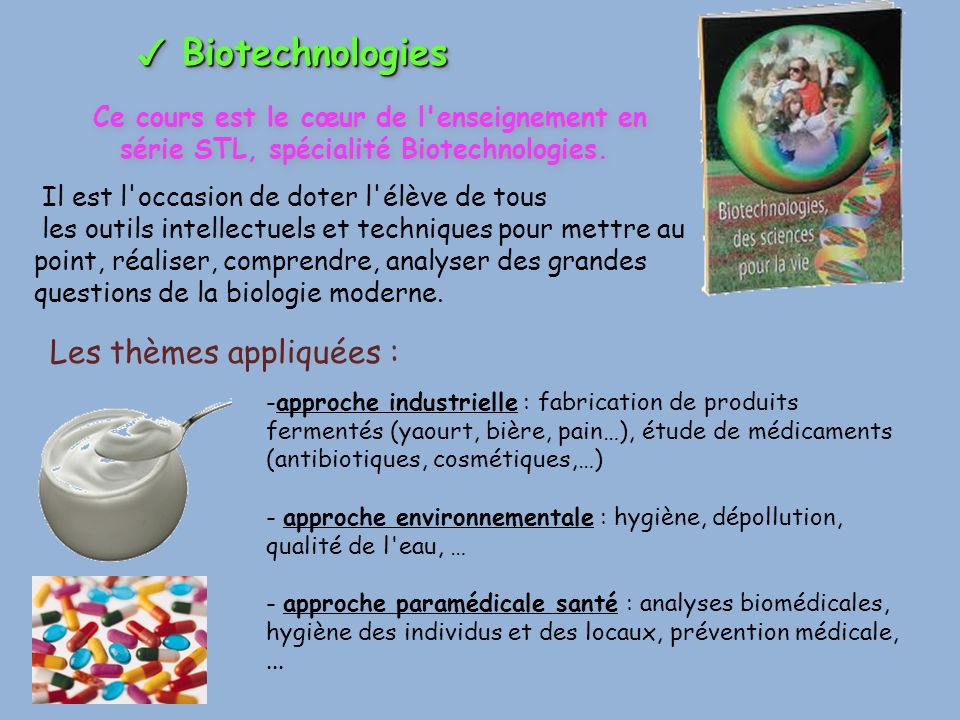✓ Biotechnologies Les thèmes appliquées :