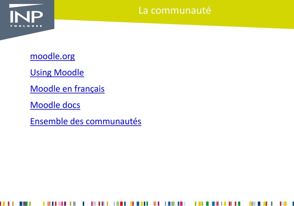 La communauté moodle.org Using Moodle Moodle en français Moodle docs