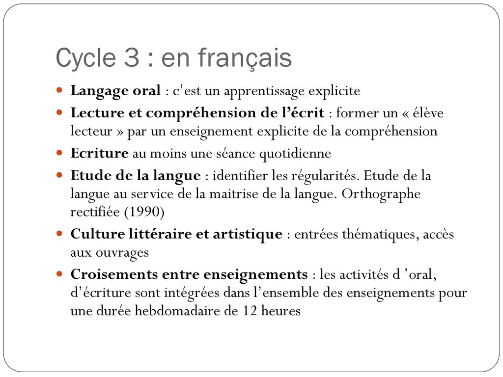Cycle 3 : en français Langage oral : c’est un apprentissage explicite