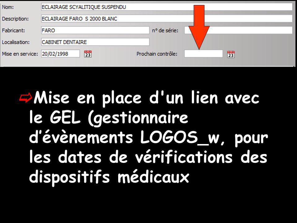 Mise en place d un lien avec le GEL (gestionnaire d’évènements LOGOS_w, pour les dates de vérifications des dispositifs médicaux