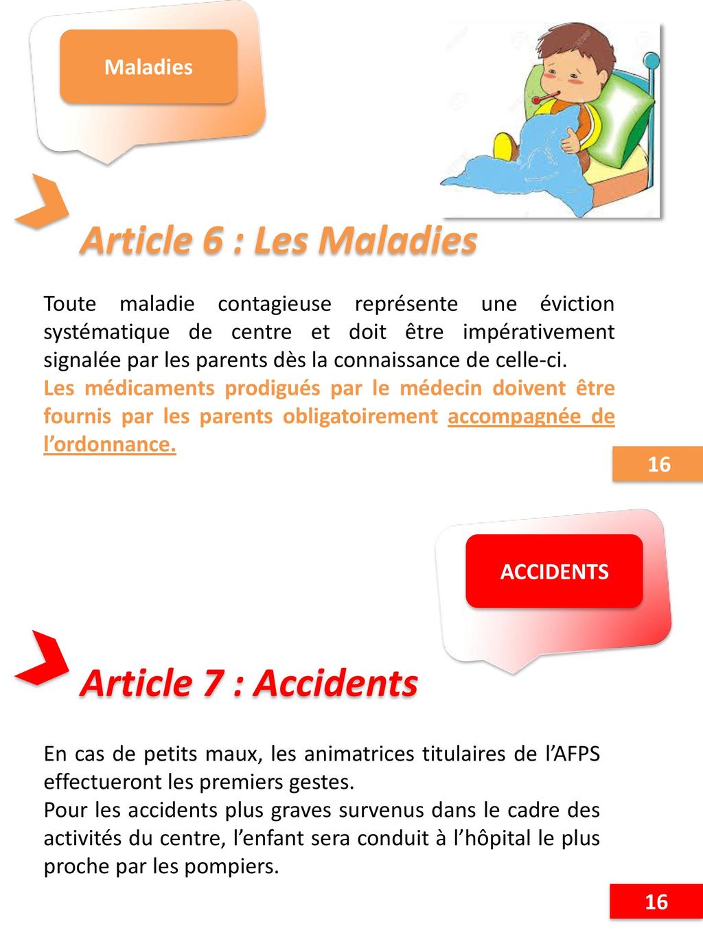 Article 6 : Les Maladies Article 7 : Accidents Maladies