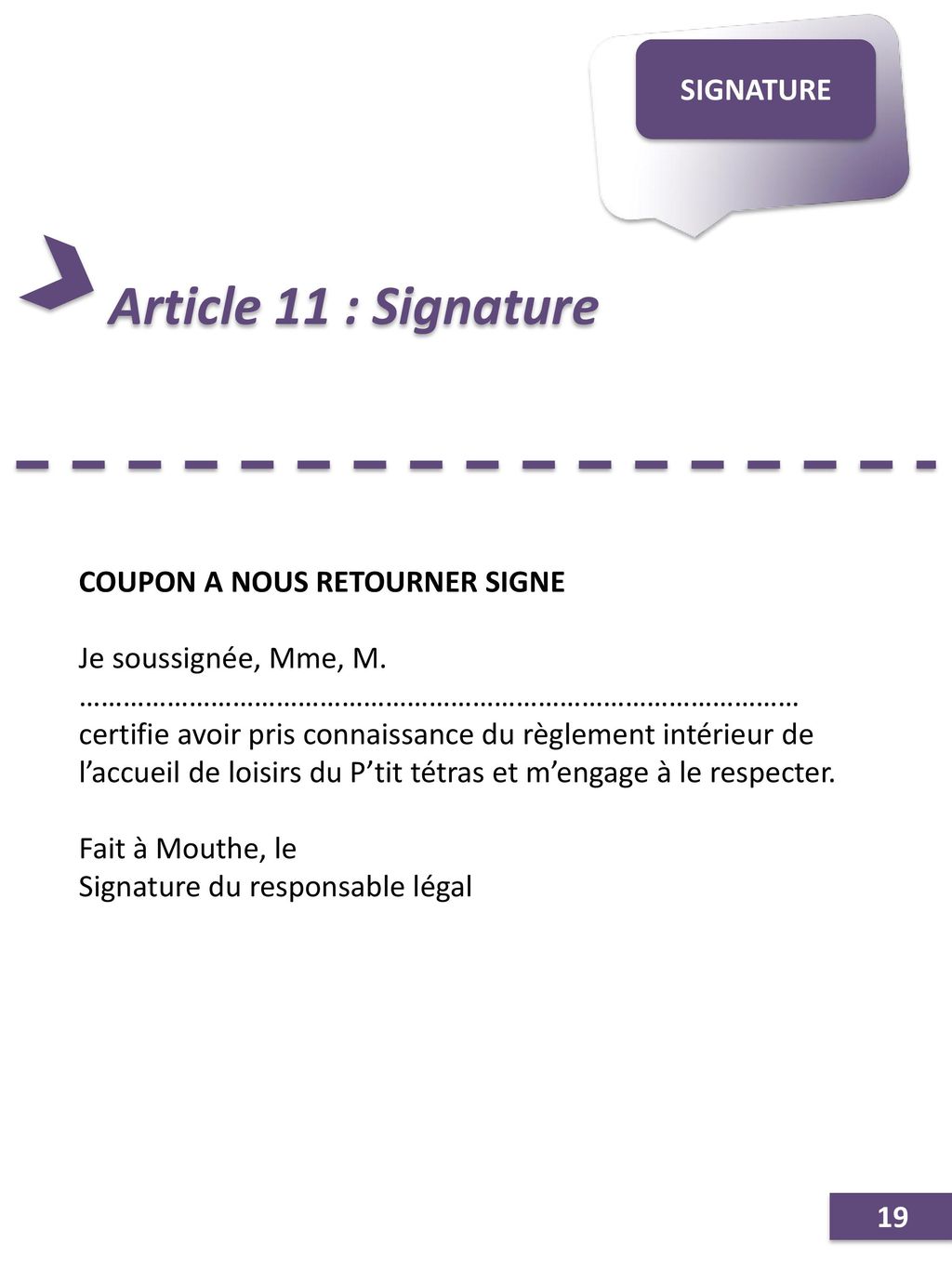 Article 11 : Signature SIGNATURE COUPON A NOUS RETOURNER SIGNE