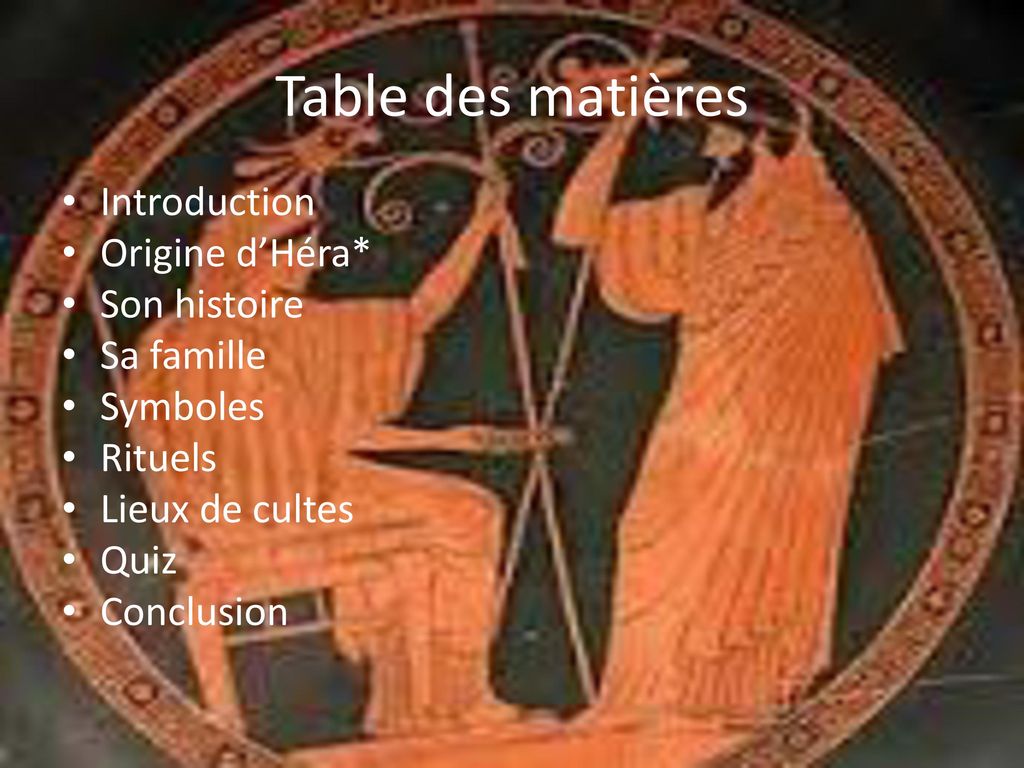 Table des matières Introduction Origine d’Héra* Son histoire