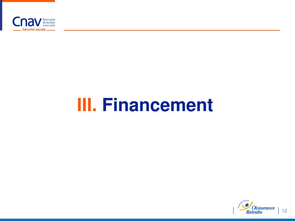 III. Financement