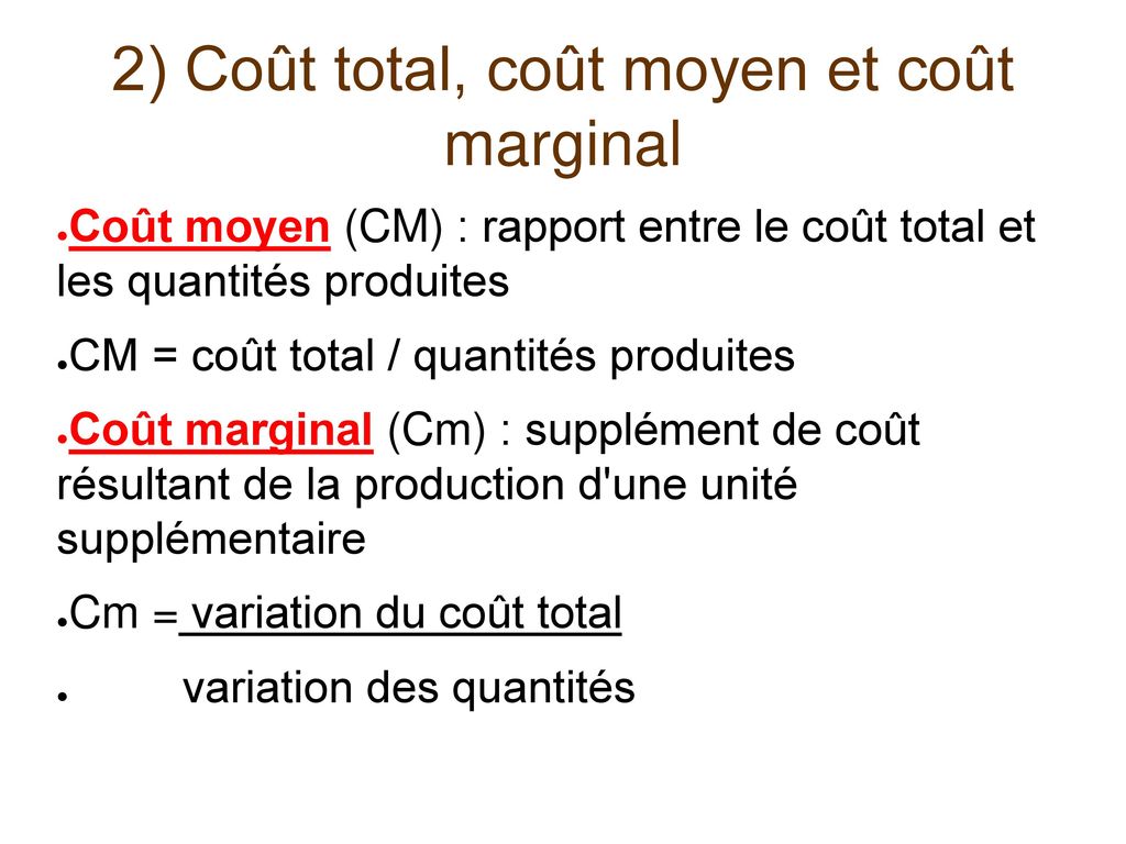 2) Coût total, coût moyen et coût marginal