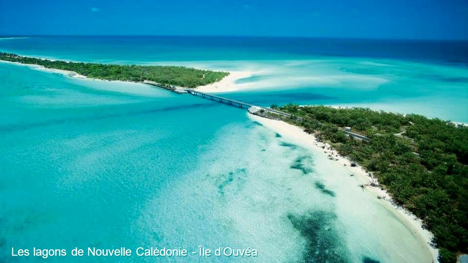 Les lagons de Nouvelle Calédonie - Île d’Ouvéa