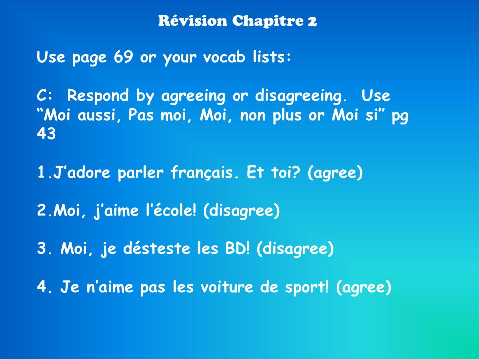 Révision Chapitre 2 Use page 69 or your vocab lists: