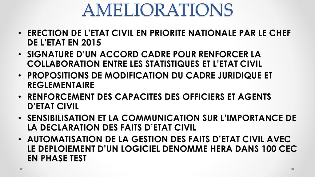 AMELIORATIONS ERECTION DE L’ETAT CIVIL EN PRIORITE NATIONALE PAR LE CHEF DE L’ETAT EN