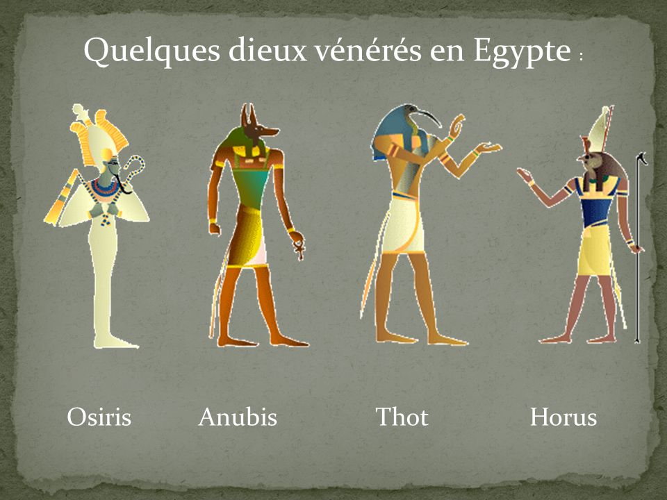Quelques dieux vénérés en Egypte :