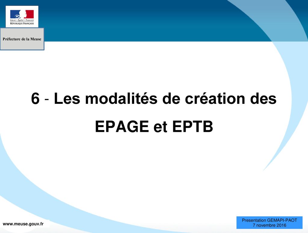 6 - Les modalités de création des EPAGE et EPTB