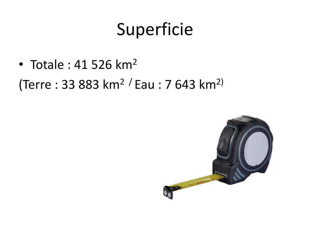 Superficie Totale : km2 (Terre : km2 / Eau : km2)