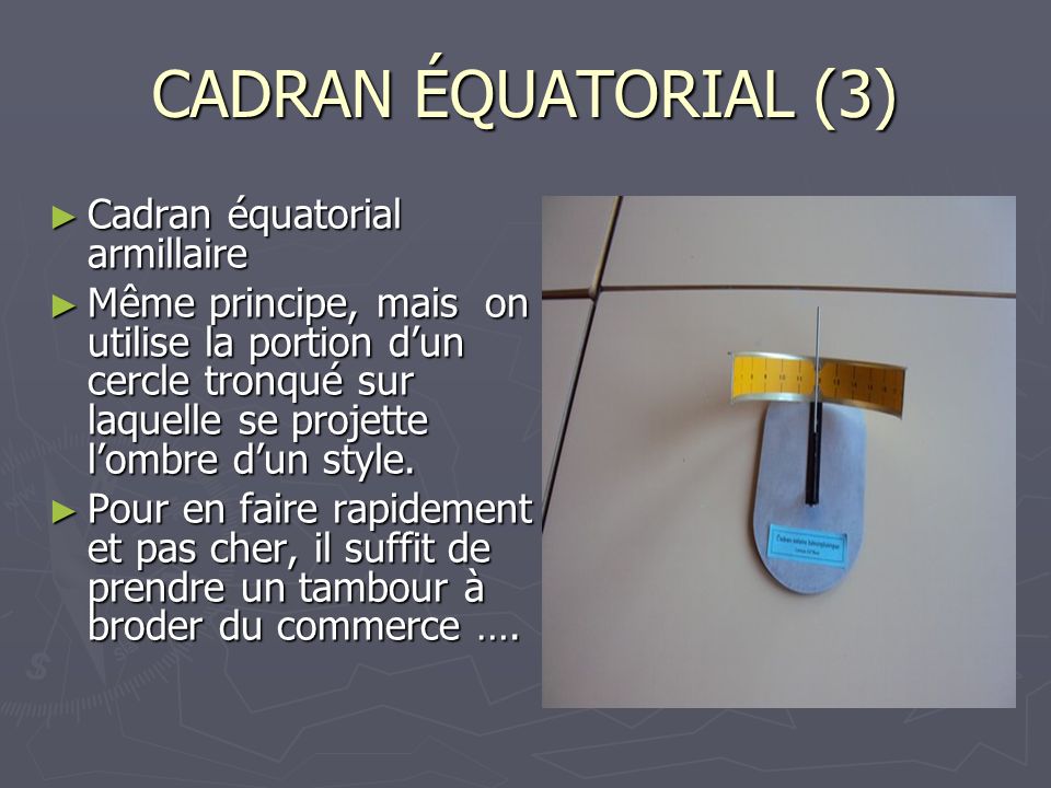 CADRAN ÉQUATORIAL (3) Cadran équatorial armillaire