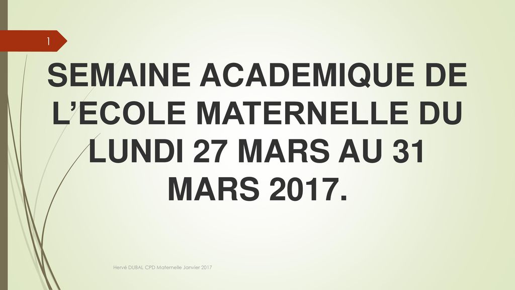 SEMAINE ACADEMIQUE DE L’ECOLE MATERNELLE DU LUNDI 27 MARS AU 31 MARS 2017.