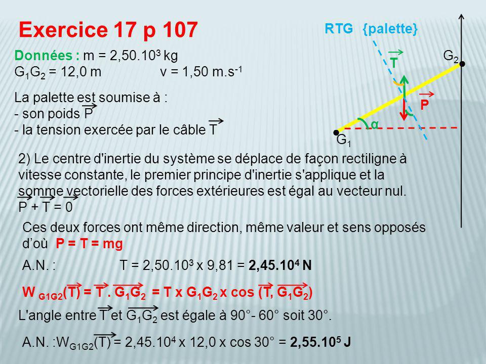 Exercice 17 p 107 RTG {palette} Données : m = 2, kg