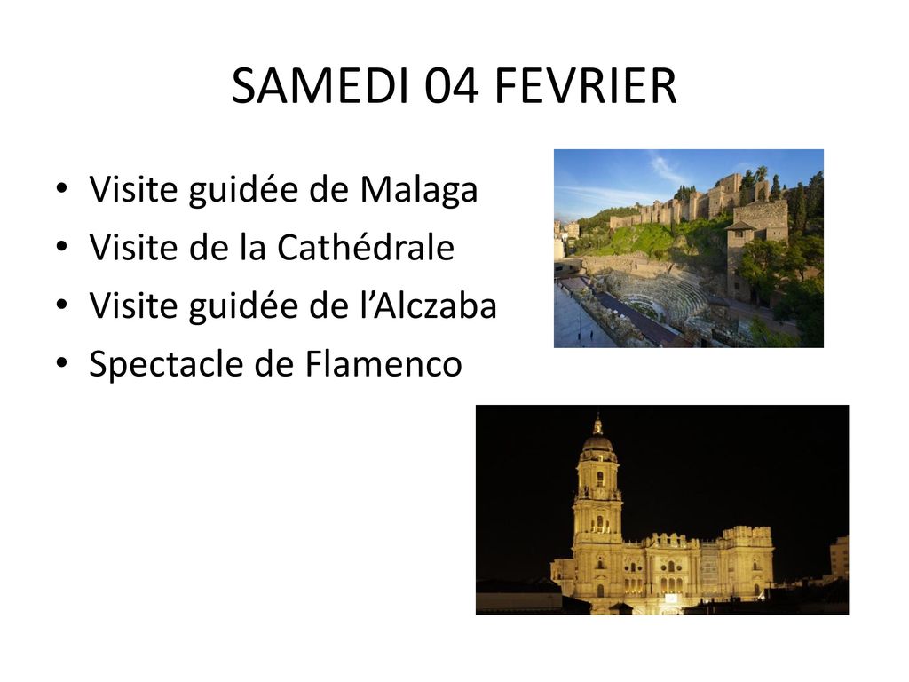 SAMEDI 04 FEVRIER Visite guidée de Malaga Visite de la Cathédrale