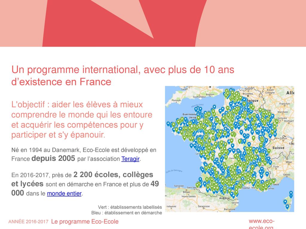 Un programme international, avec plus de 10 ans d’existence en France
