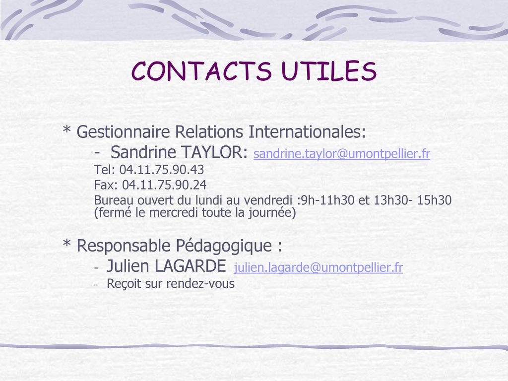 CONTACTS UTILES * Gestionnaire Relations Internationales:
