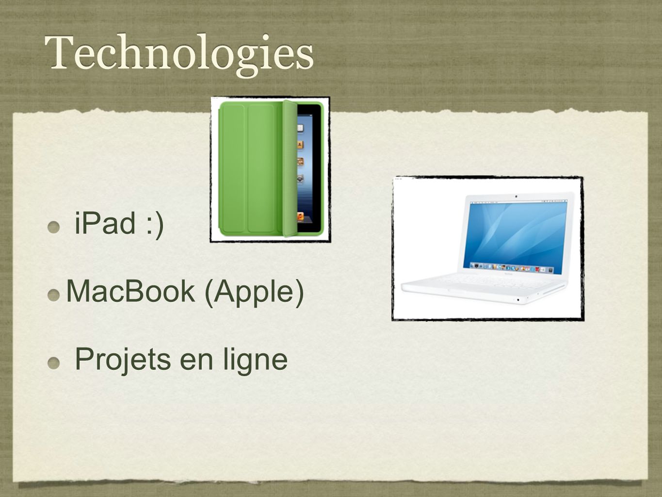 Technologies iPad :) MacBook (Apple) Projets en ligne