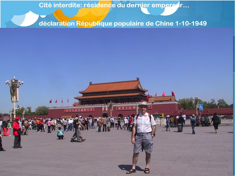 Cité interdite: résidence du dernier empereur… déclaration République populaire de Chine