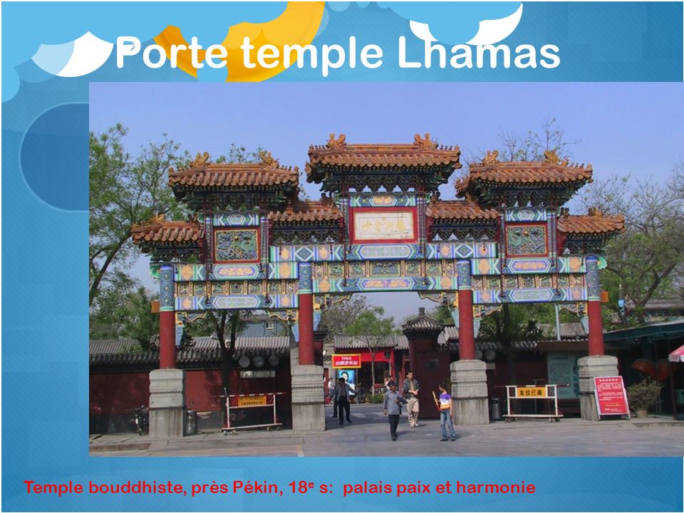 Porte temple Lhamas Temple bouddhiste, près Pékin, 18e s: palais paix et harmonie