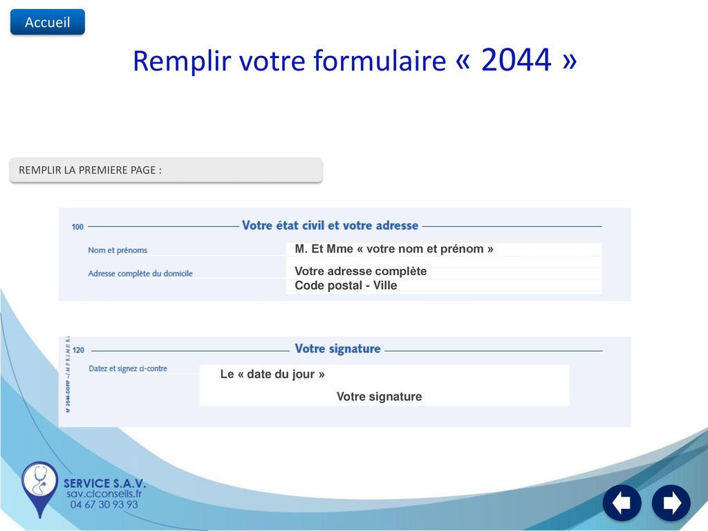 Remplir votre formulaire « 2044 »