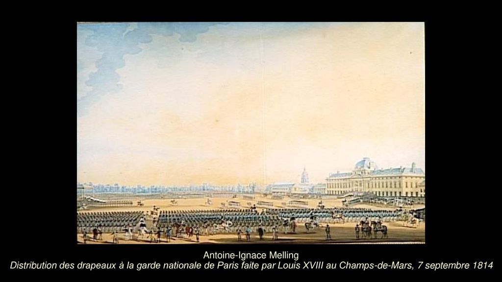 Antoine-Ignace Melling Distribution des drapeaux à la garde nationale de Paris faite par Louis XVIII au Champs-de-Mars, 7 septembre 1814