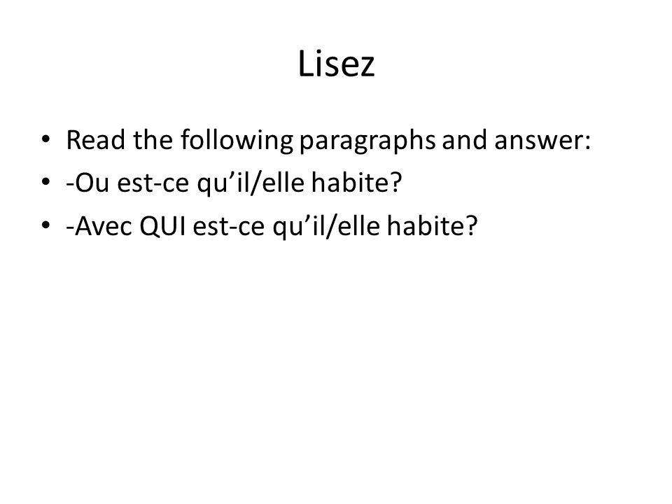 Lisez Read the following paragraphs and answer: