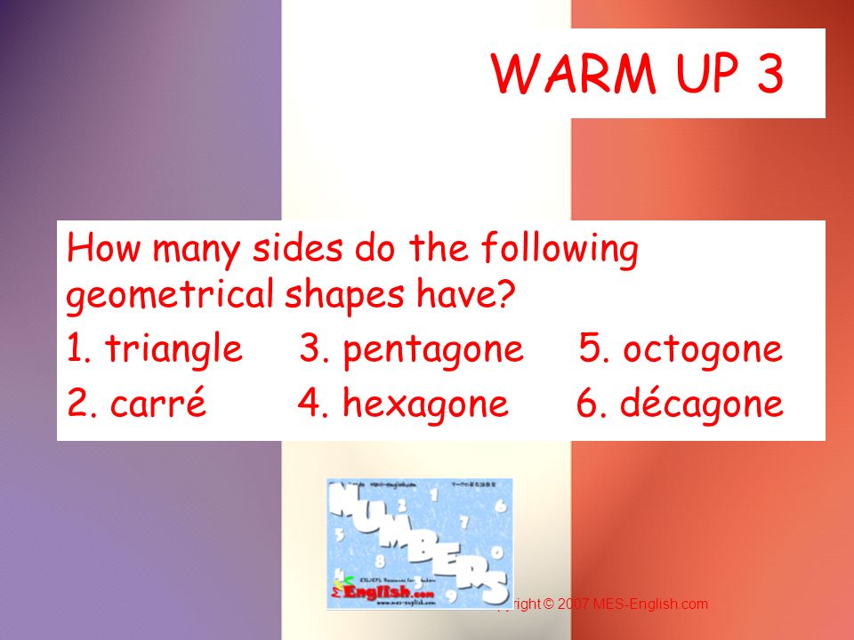 WARM UP 3 How many sides do the following geometrical shapes have