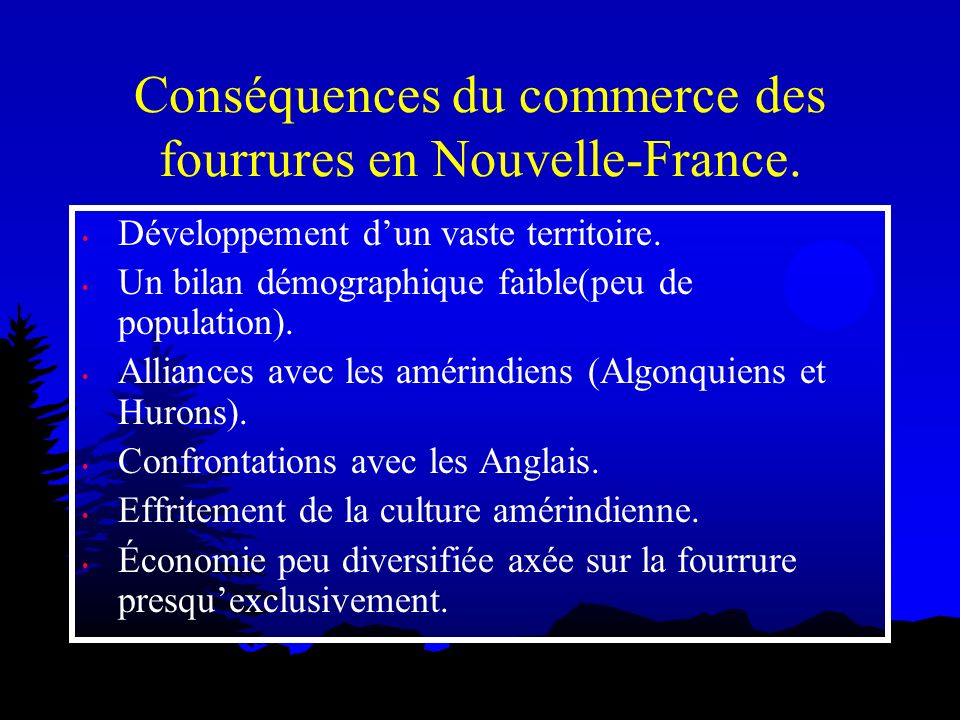 Conséquences du commerce des fourrures en Nouvelle-France.