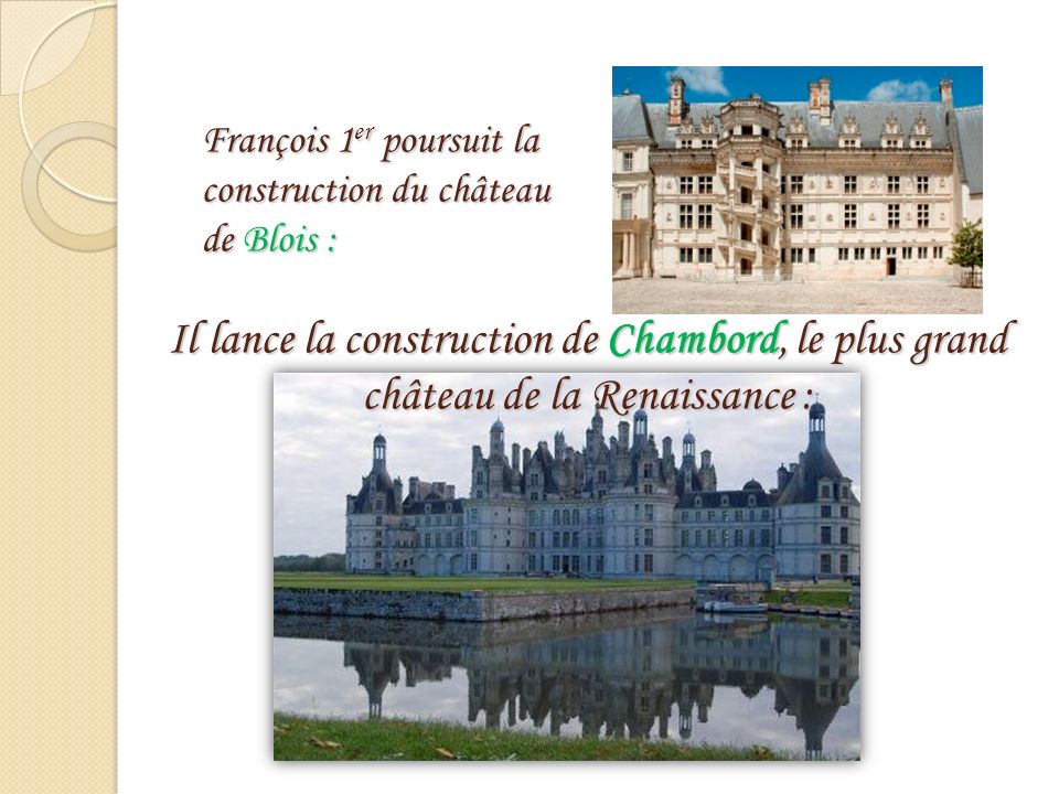 François 1er poursuit la construction du château de Blois :