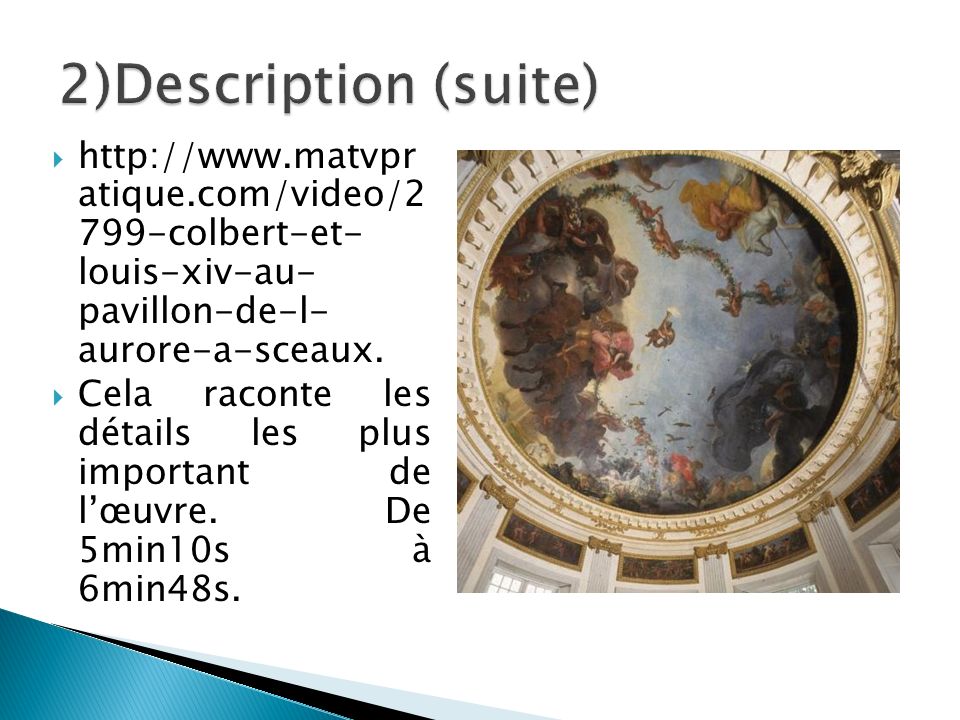 2)Description (suite)   atique.com/video/2 799-colbert-et- louis-xiv-au- pavillon-de-l- aurore-a-sceaux.