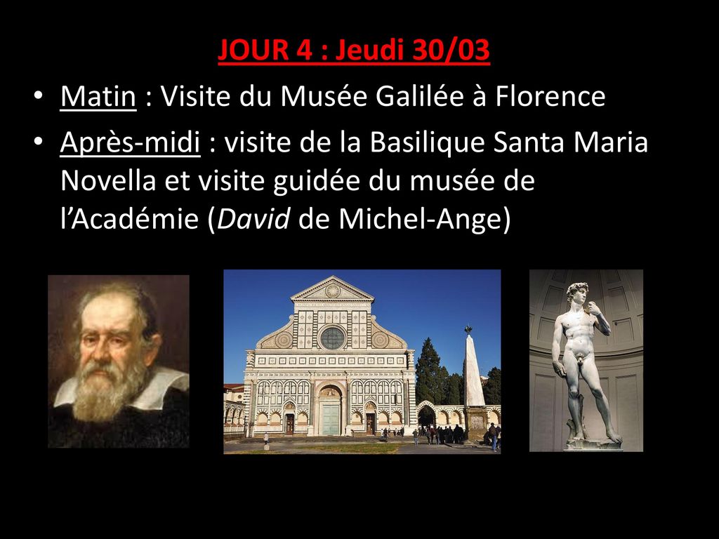 JOUR 4 : Jeudi 30/03 Matin : Visite du Musée Galilée à Florence.