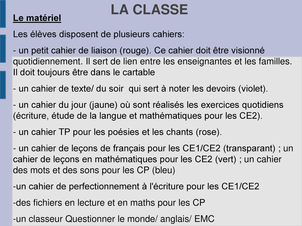 LA CLASSE La classe comprend 17 élèves : 7 CP ; 5 CE1 et 5 CE2.