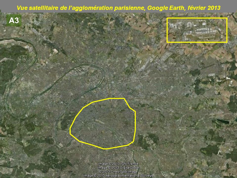 Vue satellitaire de l’agglomération parisienne, Google Earth, février 2013