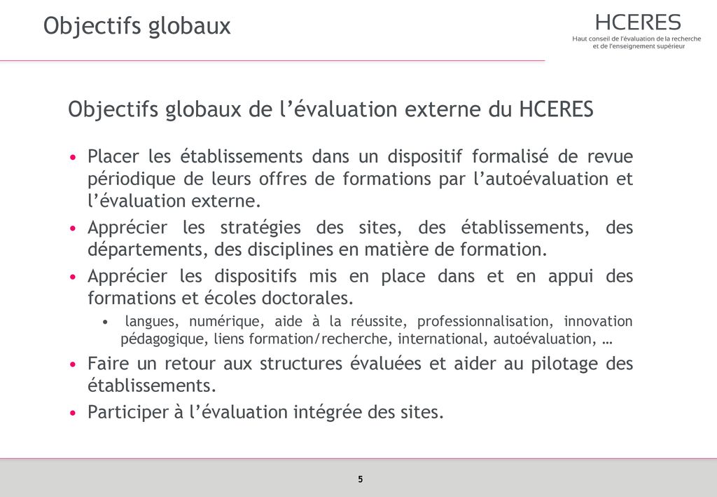 Objectifs globaux Objectifs globaux de l’évaluation externe du HCERES