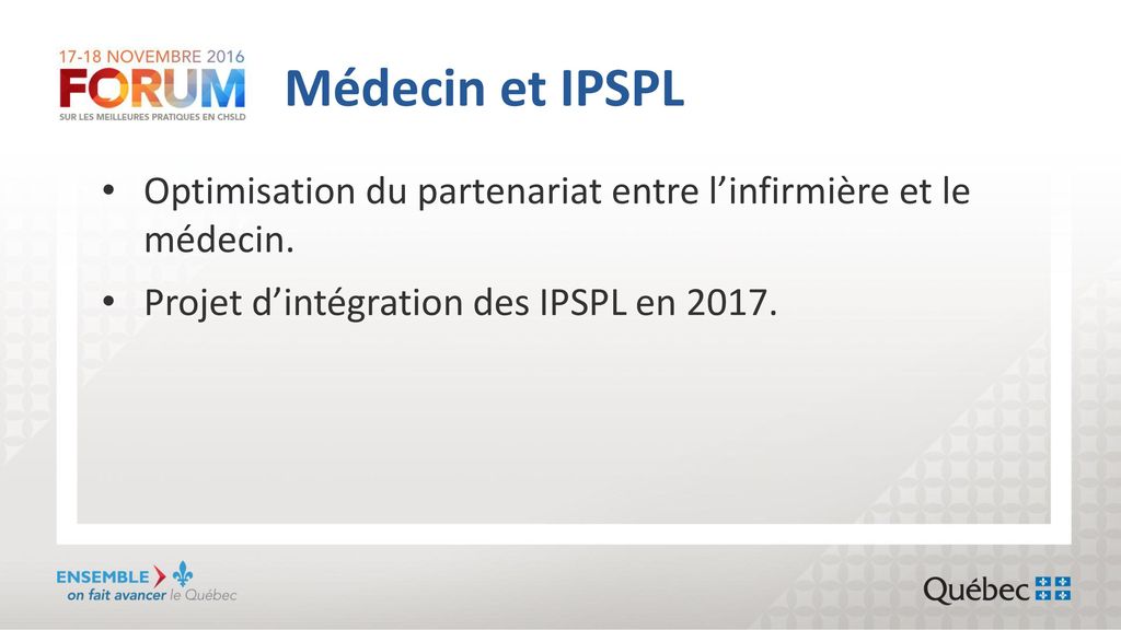 Médecin et IPSPL Optimisation du partenariat entre l’infirmière et le médecin.