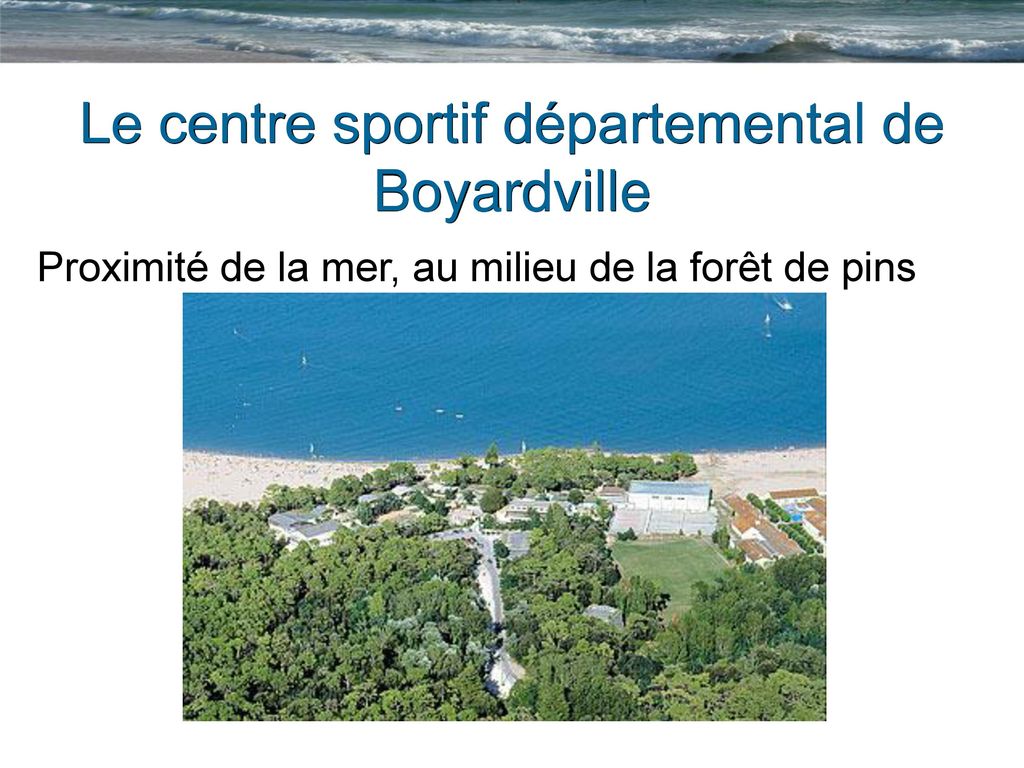 Le centre sportif départemental de Boyardville