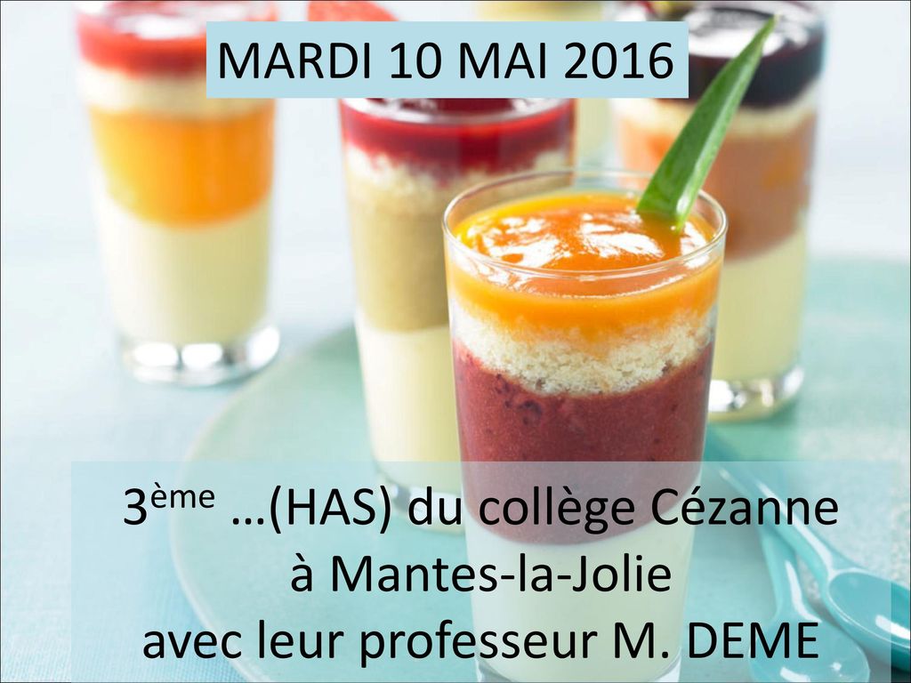 MARDI 10 MAI ème …(HAS) du collège Cézanne à Mantes-la-Jolie avec leur professeur M. DEME