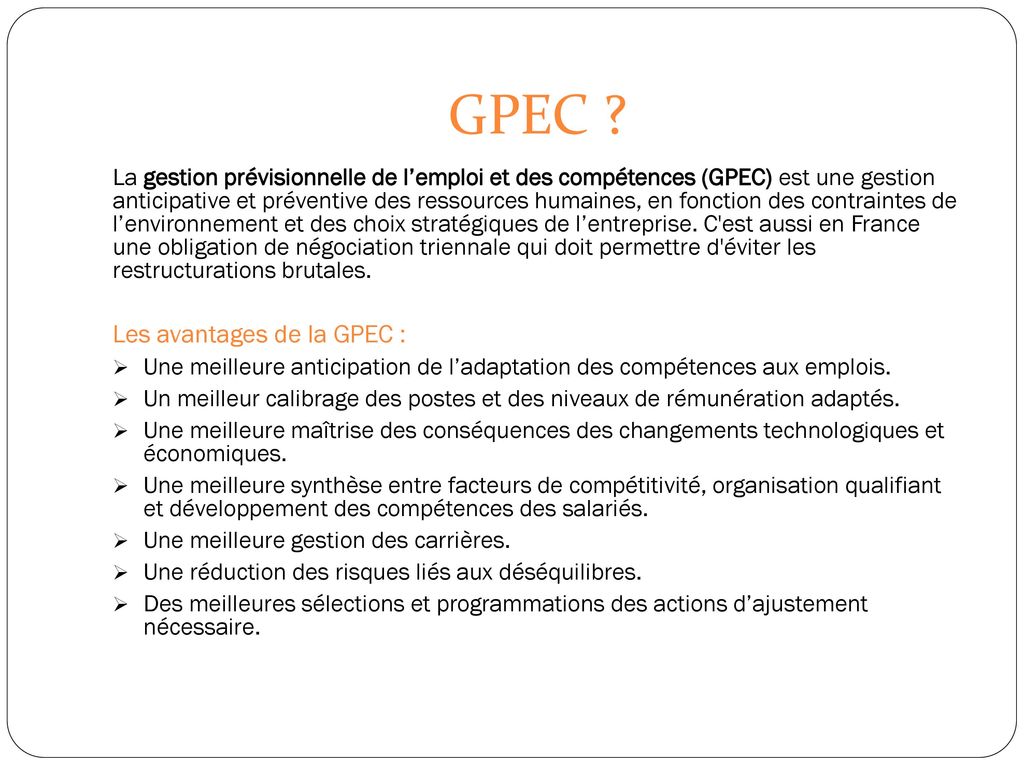 GPEC Les avantages de la GPEC :
