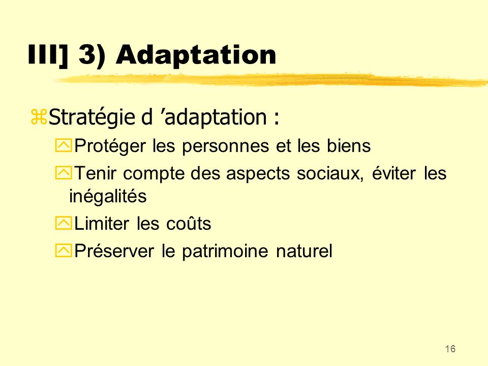 III] 3) Adaptation Stratégie d ’adaptation :