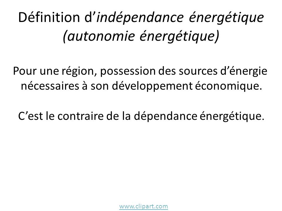 Définition d’indépendance énergétique (autonomie énergétique)